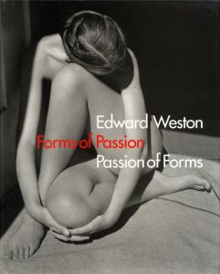 Forms of Passion Passion of Forms／エドワード・ウェストン／(Forms of Passion Passion of Forms / Edward Weston)のサムネール