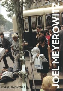 JOEL MEYEROWITZ　WHERE I FIND MYSELFのサムネール