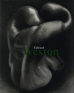 Edward Weston 1886-1958／写真：エドワード・ウエストン　文：テレンス・ピッツ／(Edward Weston 1886-1958 / Photo:Edward Weston　Text:Terence Pitts)のサムネール