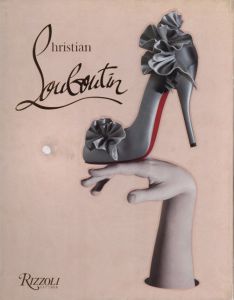 Christian Louboutin／写真：フィリップ・ガルシア、デイヴィッド・リンチ  序文：ジョン・マルコヴィッチ  文：クリスチャン・ルブタン／(Christian Louboutin / Photo: Philippe Garcia, David Lynch  Foreword: John Malkovich  Text: Christian Louboutin)のサムネール