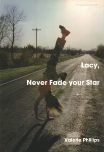 Lacy, Never Fade your Star／編・デザイン：大類信　写真：ヴァレリー・フィリップス編・デザイン：大類信／(Lacy, Never Fade your Star / Edit,design: MakotoOorui Photo:Valerie Phillips)のサムネール