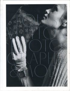 LOUIS VUITTON: PHOTOGRAPHIE & MODE／写真：ヘルムート・ニュートン　ユルゲン・テラー　マリオ・テスティーノ／(LOUIS VUITTON: PHOTOGRAPHIE & MODE / Photo: Helmut Newton, Juergen Teller, Mario Testino)のサムネール