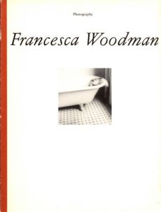 Francesca Woodman - Photographic Works／フランチェスカ・ウッドマン／(Francesca Woodman - Photographic Works / Francesca Woodman)のサムネール
