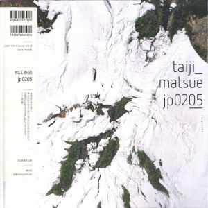 jp0205／著：松江泰治　寄稿：清水穰　デザイン：秋山伸／(jp0205 / Author: Taiji Matsue　Essay: Minoru Shimizu　Design: Shin Akiyama)のサムネール