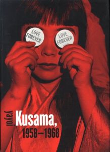 Love Forever: Yayoi Kusama 1958-1968のサムネール