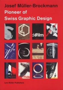 Josef Muller-Brockmann: Pioneer of Swiss Graphic Designのサムネール
