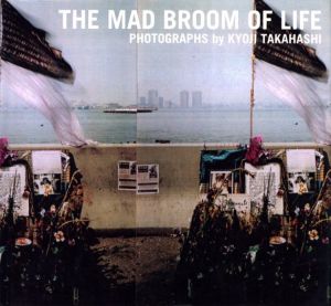 THE MAD BROOM OF LIFE／著：髙橋恭司　タイトル：チャールズ・ブコウスキー　アートディレクション：角田純一／(THE MAD BROOM OF LIFE / Author: Kyoji Takahashi　Title: Charles Bukowski　Art Direction: Junichi Tsunoda)のサムネール