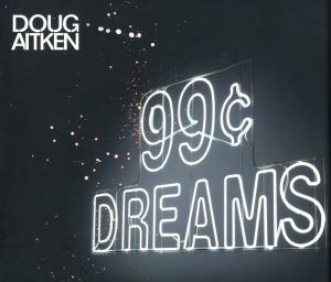 99 CENT DREAMS／ダグ・エイケン／(99 CENT DREAMS / Doug Aitken)のサムネール