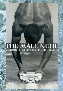メイル・ヌード写真集／写真：ハーブ・リッツ、ジャンルー・シーフ、その他／(THE MALE NUDE -VISIONS OF 60 SENSUAL PHOTOGRAPHS- / Photo: Herb Ritts, Jeanloup Sieff, and more)のサムネール